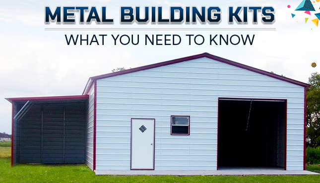 Metal Building Kits: What You Need to Know